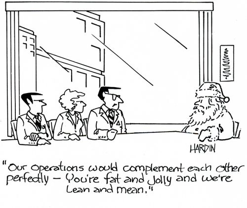 'Our operations would complement each other perfectly - You're fat and jolly and we're lean and mean.'