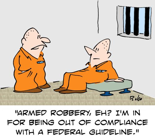 'Armed robbery, eh? I'm in for being out of compliance with a Federal guideline