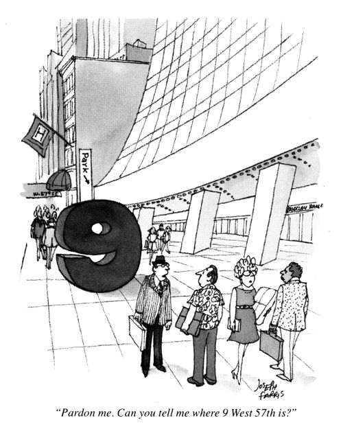 'Pardon me. Can you tell me where 9 West 57th is?'