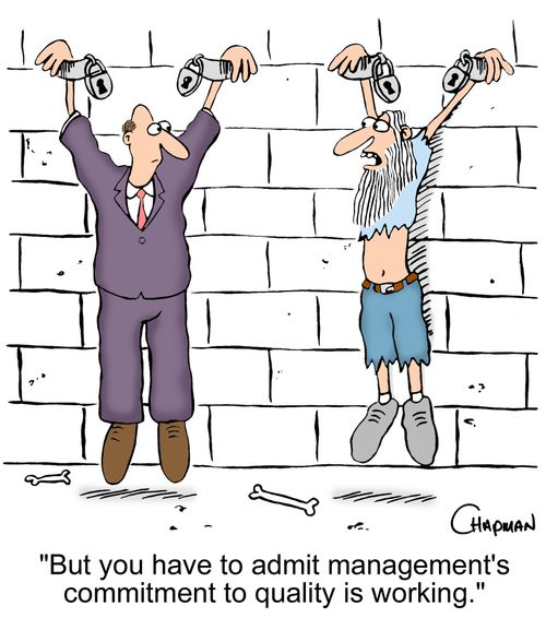 'But you have to admit management's commitment to quality is working.'