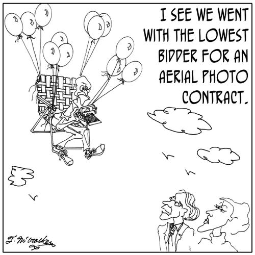 'I see we went with the lowest bidder for an aerial photo contract.'