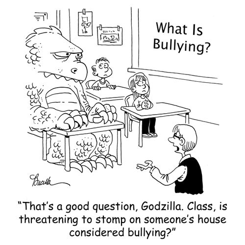 'That's a good question, Godzilla. Class, is threatening to stomp on someone's house considered bullying?'