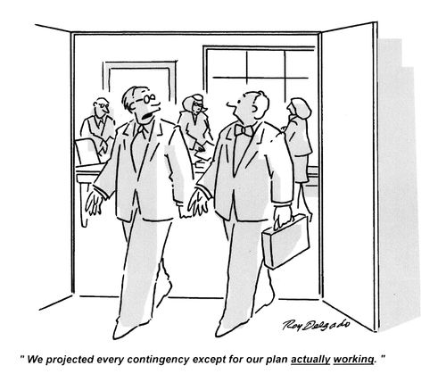 'We projected every contingency except for our plan actually working.'