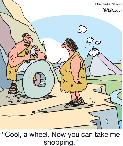 'Cool, a wheel. Now you can take me shopping.'
