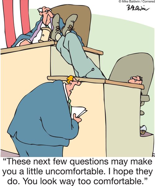 'These next few questions may make you a little uncomfortable. I hope they do. You look way too comfortable.'