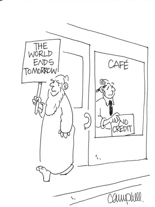 Man puts no credit sign in window as crackpot carrying the world ends tomorrow sign passes  