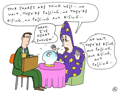 'Your shares are doing well... No wait, they're falling, no they're rising, no falling and rising...'