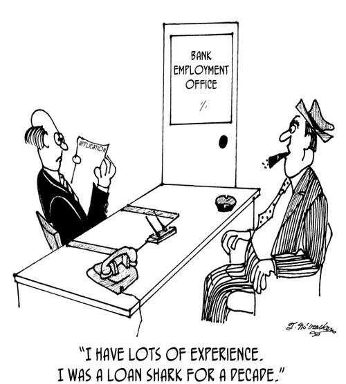 'I have lots of experience. I was a loan shark for a decade.'
