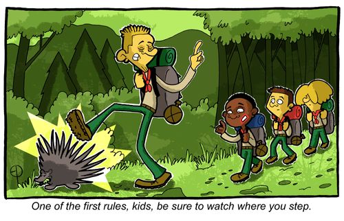 'One of the first rules, kids, be sure to watch where you step.'