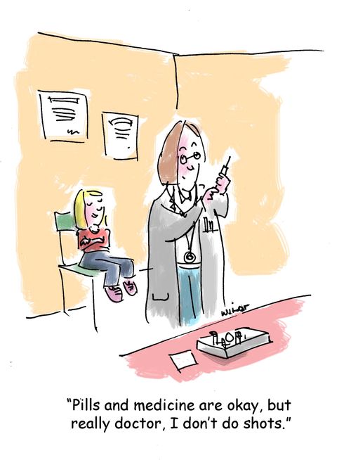 'Pills and medicine are okay, but really doctor, I don't do shots.'