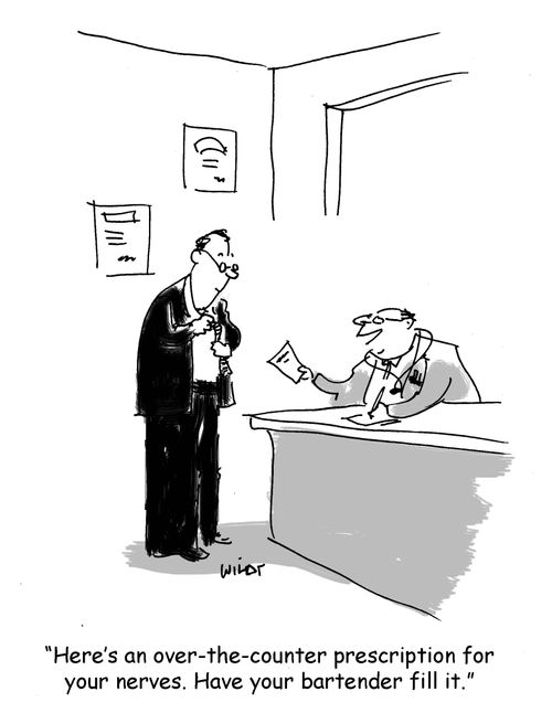 'Here's an over-the-counter prescription for your nerves. Have your bartender fill it.'