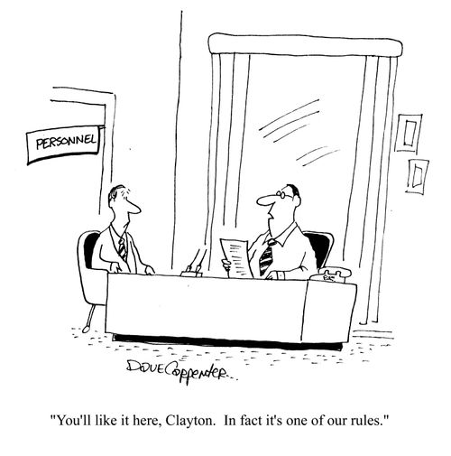 'You'll like it here, Clayton. In fact it's one of our rules.'