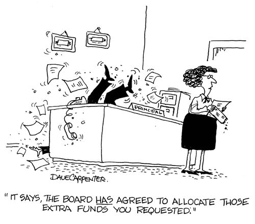 'It says, the board HAS agreed to allocate those extra funds you requested.'