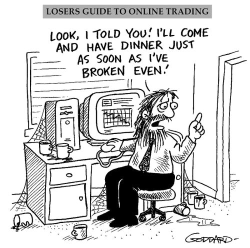 'Look, I told you, I'll come and have dinner just as soon as I've broken even.'