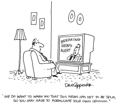 'We do want to warn you that this news has yet to be spun, so you may have to formulate your own opinion.'