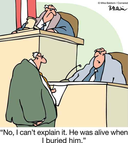 "No, I can't explain it. He was alive when I buried him."
