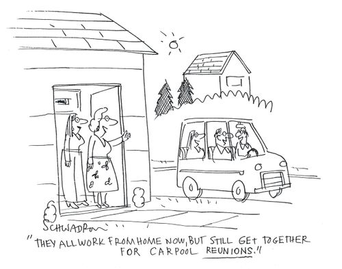 'They all work from home now, but still get together for carpool reunions.'