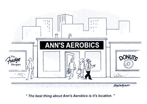 'The best thing about Ann's Aerobics, is it's location.'