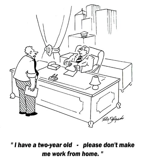 'I have a two-year old - please don't make me work from home.'