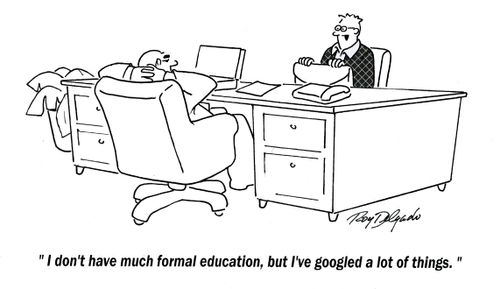 'I don't have much formal education, but I've googled a lot of things.'