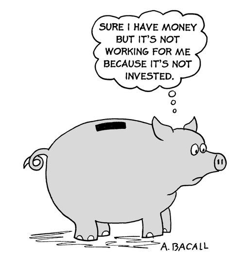 'I have money but it's not working for me because it's not invested.'