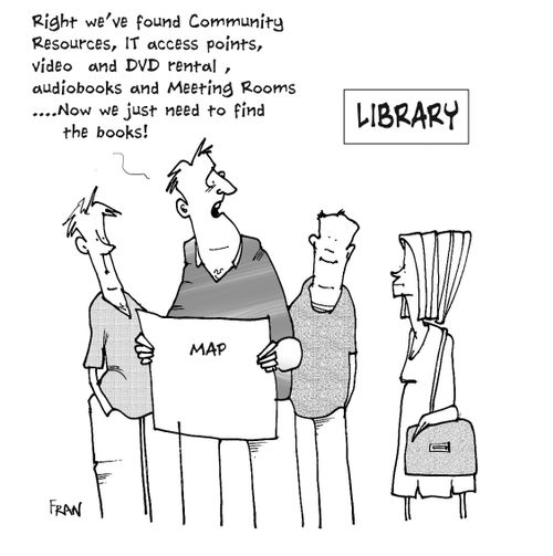 "Well we've found Community Resources, IT access points,video and DVD rental,audiobooks and meeting rooms...Now we just need to find the books..."