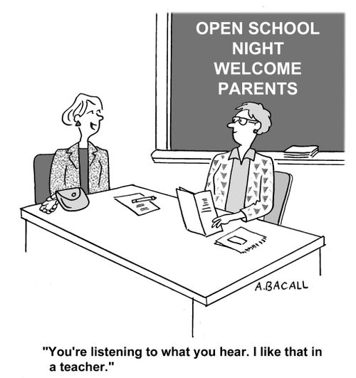 "You're listening to what you hear. I like that in a teacher."