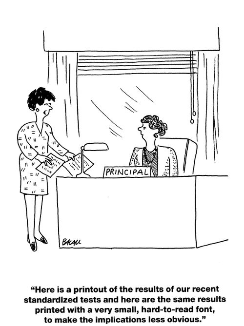 'Here is a printout of the results of our recent standardized tests and here are the same results printed with a very small, hard-to-read-font, to make the implications less obvious.'