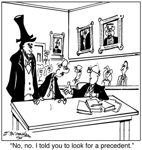 'No, no. I told you to look for a precedent.'