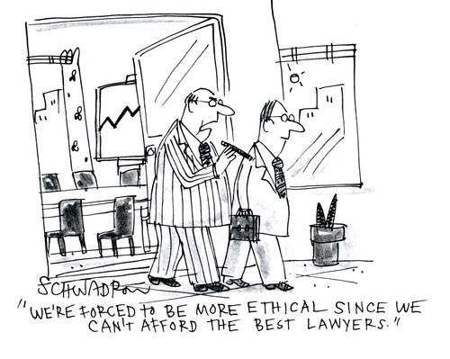 'We're forced to be more ethical since we can't afford the best lawyers.'