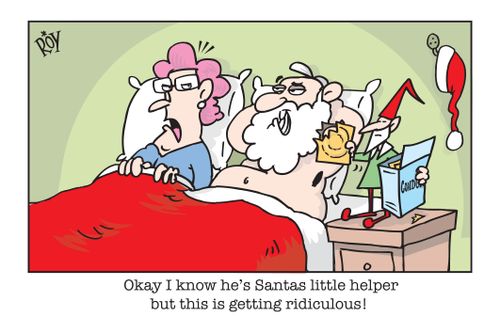 'Okay I know he's Santas little helper but this is getting ridiculous!'