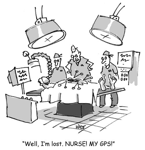 'Well, I'm lost. NURSE! MY GPS!'