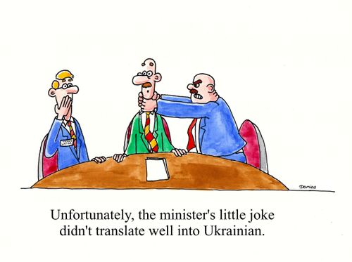 Unfortunately, the minister's little joke didn't translate well into Ukrainian.