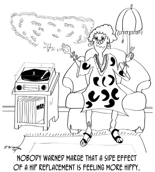 Nobody warned Marge that a side effect of a hip replacement is feeling more hippy.
