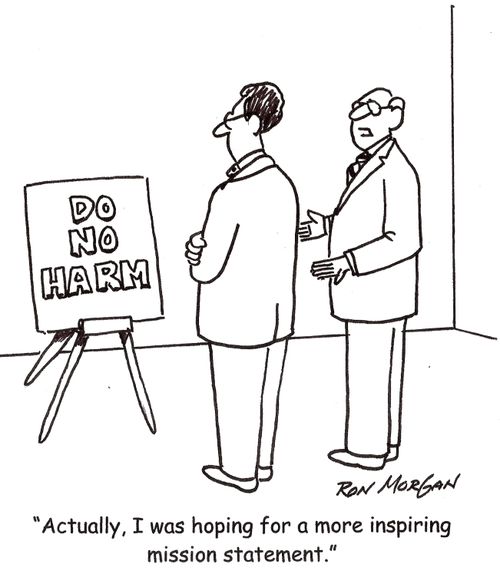 'Actually, I was hoping for a more inspiring mission statement.'