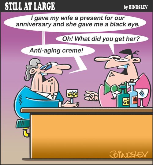 "I gave my wife a present for our anniversary and she gave me a black eye."