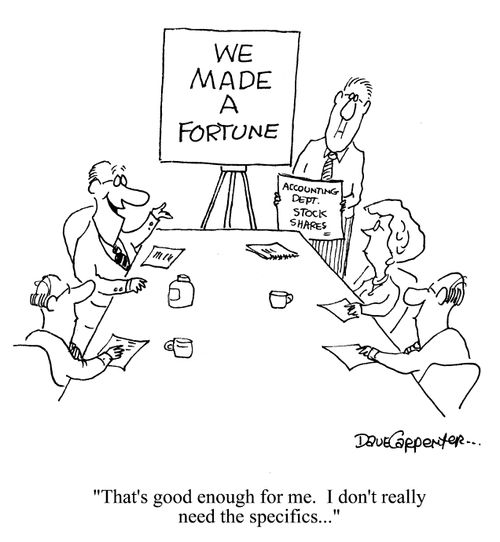 We Made a Fortune!  'That's good enough for me.  I don't really need the specifics...'