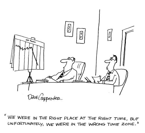 'We were in the right place at the right time, but unfortunately, we were in the wrong time zone.'