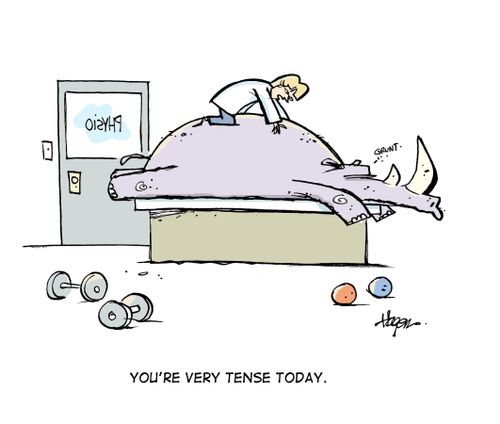 'You're very tense today.'