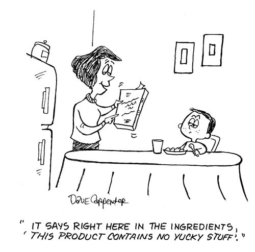 'It says right here in the ingredients, 'this product contains no yucky stuff'.'