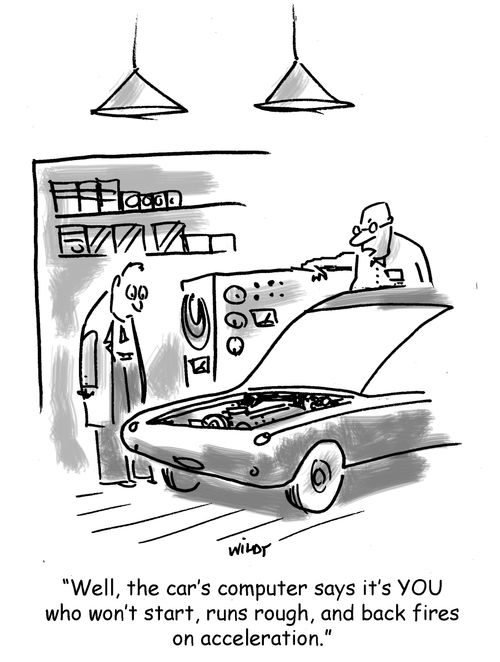 Well, the car's computer say it's YOU who won't start, runs rough, and back fires on acceleration.
