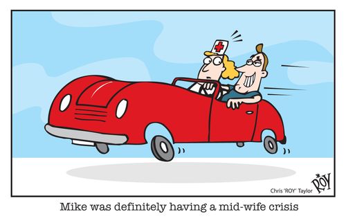 Mike was definitely having a mid-wife crisis.