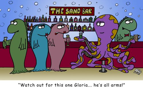 An octopus eyes off two fish ladies at the Sand Bar - 'Watch out for this one Gloria... he's all arms!'