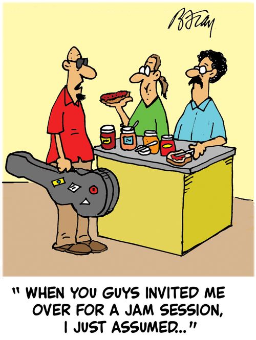 'When you guys invited me over for a jam session, I just assumed...'