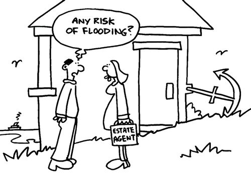 'Any risk of flooding.'
