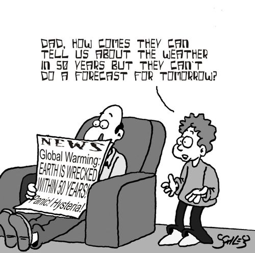 'Dad, how comes they can tell us about the weather in 50 years but they can't do a forecast for tomorrow?'