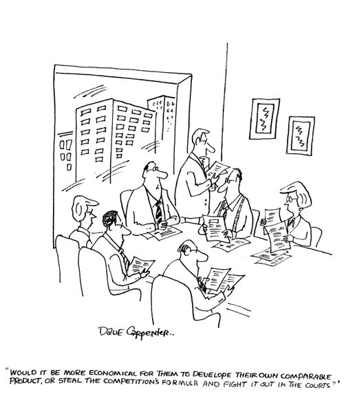 'Would it be more economical for them to develop their own comparable product, or steal the competition's formulae and fight it out in the courts?'
