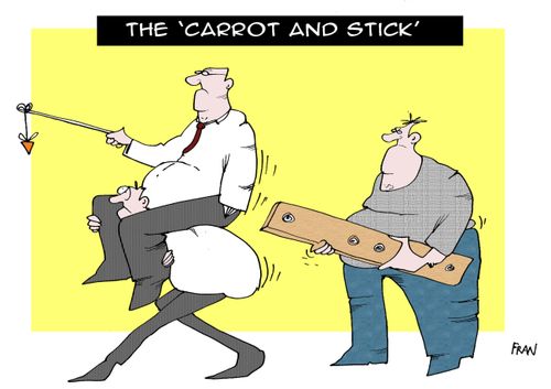 The Carrot and Stick.