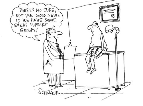 'There's no cure, but the good news is we have some great support groups!'