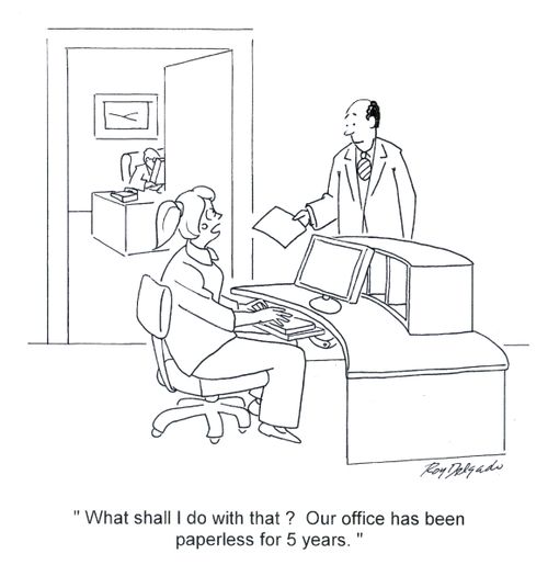'What shall I do with that? Our office has been paperless for 5 years.'